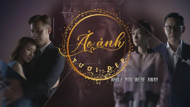Poster phim Ảo Ảnh Tươi Đẹp - While You Are Away(2019)